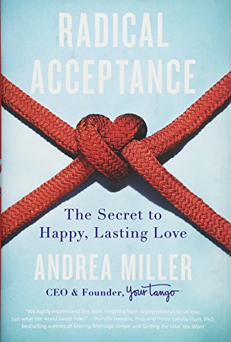 Imagen de archivo de Radical Acceptance: The Secret to Happy, Lasting Love a la venta por SecondSale