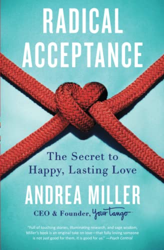 Beispielbild fr Radical Acceptance : The Secret to Happy, Lasting Love zum Verkauf von Better World Books