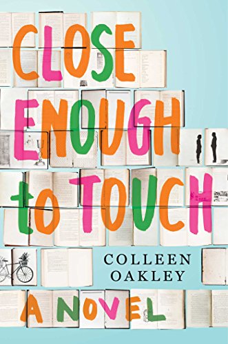 Stock image for Close Enough to Touch: A Novel for sale by SecondSale