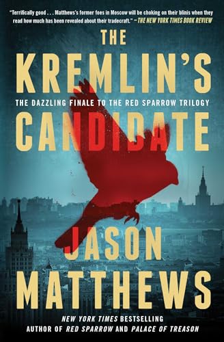 Stock image for The Kremlin's Candidate: A Novel (3) (The Red Sparrow Trilogy) for sale by SecondSale