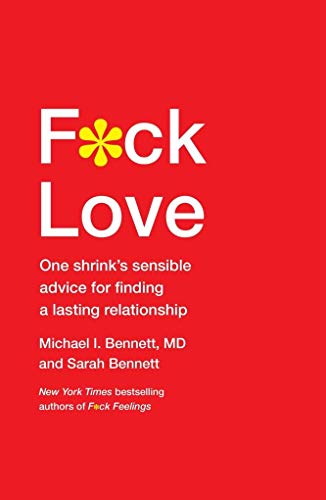 Beispielbild fr F*ck Love: One Shrink's Sensible Advice for Finding a Lasting Relationship zum Verkauf von SecondSale