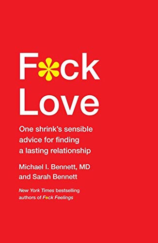9781501140563: F*ck Love: One Shrink's Sensible Advice for Finding a Lasting Relationship