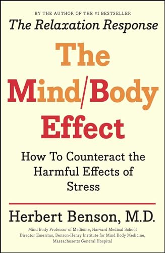 Imagen de archivo de Mind Body Effect : How to Counteract the Harmful Effects of Stress a la venta por Better World Books