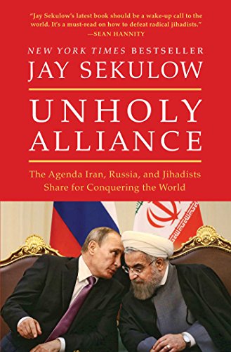 Beispielbild fr Unholy Alliance: The Agenda Iran, Russia, and Jihadists Share for Conquering the World zum Verkauf von SecondSale