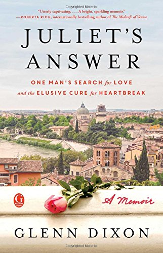 Stock image for Juliet's Answer : One Man's Search for Love and the Elusive Cure for Heartbreak for sale by Better World Books: West