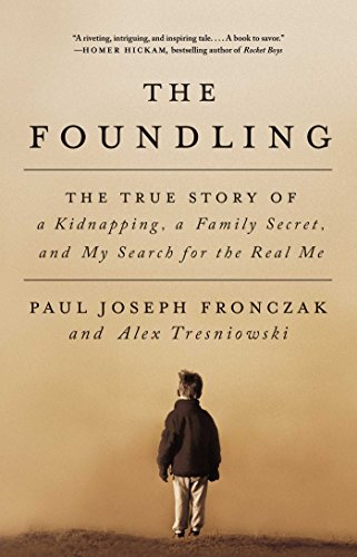 Stock image for The Foundling: The True Story of a Kidnapping, a Family Secret, and My Search for the Real Me for sale by Goodwill