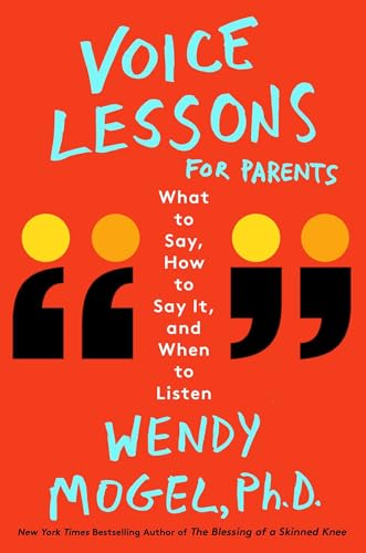 Imagen de archivo de Voice Lessons for Parents: What to Say, How to Say it, and When to Listen a la venta por Open Books