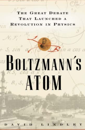 9781501142444: Boltzmanns Atom: The Great Debate That Launched a Revolution in Physics