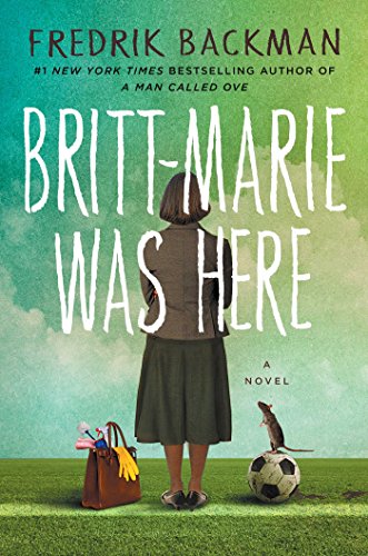 Stock image for Britt-Marie Was Here: A Novel for sale by Seattle Goodwill