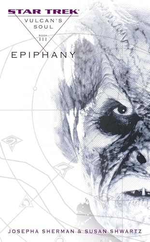 9781501142901: Vulcan's Soul #3: Epiphany: The Original Series: Vulcan's Soul #3: Epiphany: Epiphany, Volume 3 (Star Trek: The Original Series)