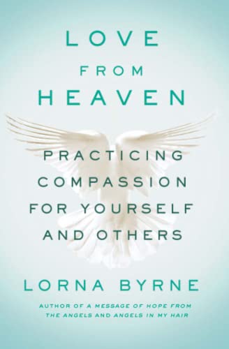 9781501143281: Love From Heaven: Practicing Compassion for Yourself and Others