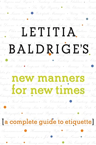 Imagen de archivo de Letitia Baldrige's New Manners for New Times : A Complete Guide to Etiquette a la venta por Better World Books