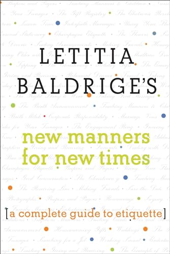 Stock image for Letitia Baldrige's New Manners for New Times : A Complete Guide to Etiquette for sale by Better World Books