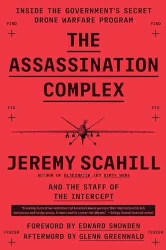 Imagen de archivo de The Assassination Complex: Inside the Government's Secret Drone Warfare Program a la venta por SecondSale