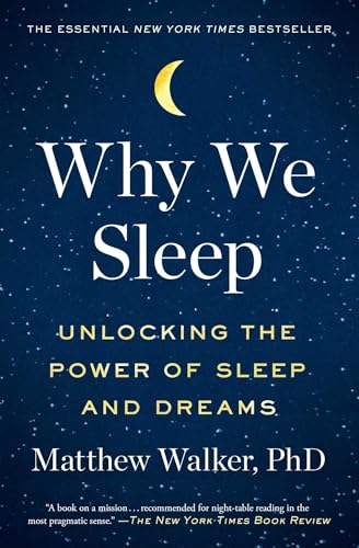 9781501144325: Why We Sleep: Unlocking the Power of Sleep and Dreams