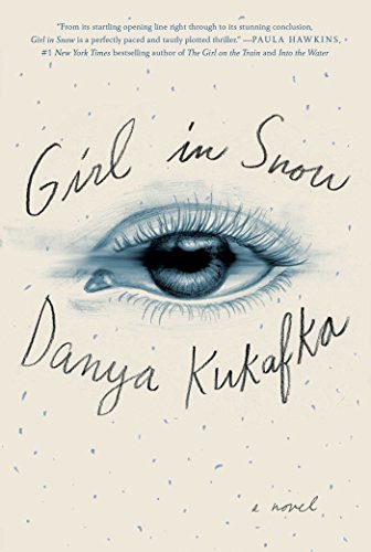 

Girl in Snow: A Novel [first edition]