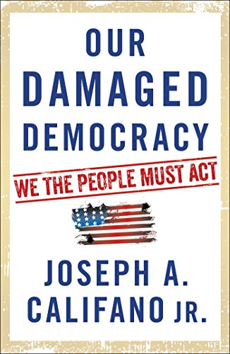 Imagen de archivo de Our Damaged Democracy: We the People Must Act a la venta por New Legacy Books