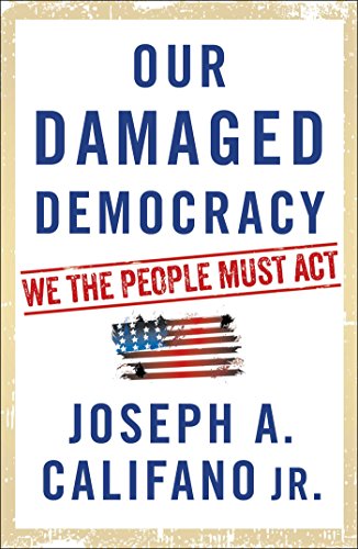 Stock image for Our Damaged Democracy: We the People Must Act for sale by New Legacy Books