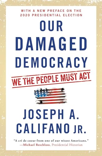 Beispielbild fr Our Damaged Democracy : We the People Must Act zum Verkauf von Better World Books