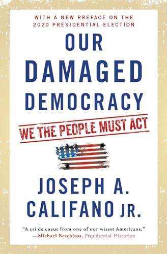 Imagen de archivo de Our Damaged Democracy : We the People Must Act a la venta por Better World Books