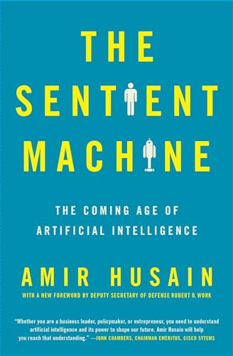 Beispielbild fr The Sentient Machine : The Coming Age of Artificial Intelligence zum Verkauf von Better World Books