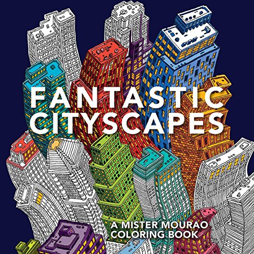 Stock image for Fantastic Cityscapes: A Mister Mourao Coloring Book for sale by HPB Inc.