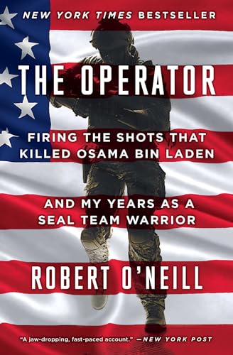 Stock image for The Operator: Firing the Shots that Killed Osama bin Laden and My Years as a SEAL Team Warrior for sale by Goodwill of Colorado