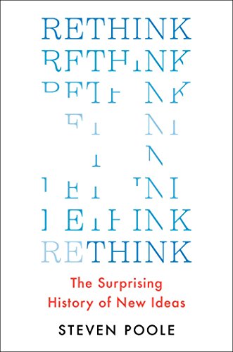 Beispielbild fr Rethink: The Surprising History of New Ideas zum Verkauf von SecondSale