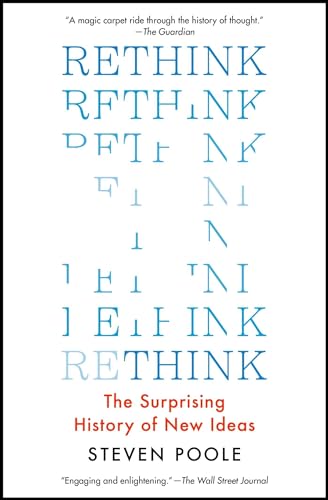 Beispielbild fr Rethink : The Surprising History of New Ideas zum Verkauf von Better World Books