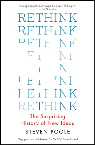 9781501145612: Rethink: The Surprising History of New Ideas
