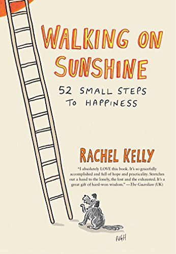 Beispielbild fr Walking on Sunshine: 52 Small Steps to Happiness zum Verkauf von Books From California