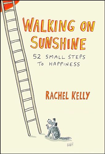 Beispielbild fr Walking on Sunshine: 52 Small Steps to Happiness zum Verkauf von Wonder Book