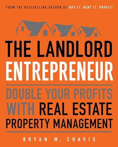 Imagen de archivo de The Landlord Entrepreneur : Double Your Profits with Real Estate Property Management a la venta por Better World Books