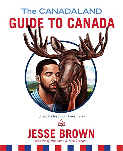 Beispielbild fr The Canadaland Guide to Canada zum Verkauf von Your Online Bookstore