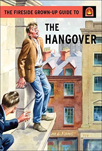 Imagen de archivo de The Fireside Grown-Up Guide to the Hangover a la venta por Better World Books