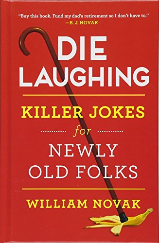 Beispielbild fr Die Laughing: Killer Jokes for Newly Old Folks zum Verkauf von Wonder Book