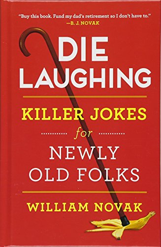 Stock image for Die Laughing: Killer Jokes for Newly Old Folks for sale by SecondSale