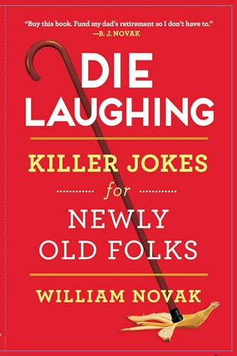 9781501150807: Die Laughing: Killer Jokes for Newly Old Folks