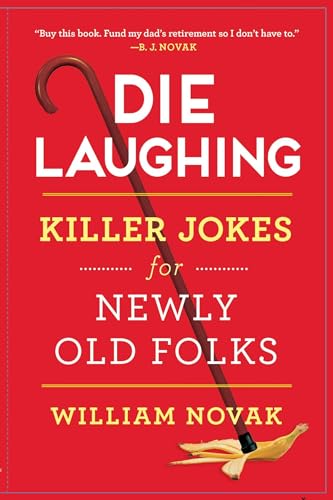 Stock image for Die Laughing : Killer Jokes for Newly Old Folks for sale by Better World Books: West