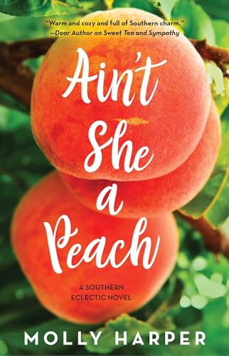 Imagen de archivo de Ain't She a Peach (Southern Eclectic) a la venta por Half Price Books Inc.