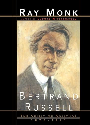 9781501153747: Bertrand Russell: The Spirit of Solitude 1872-1921