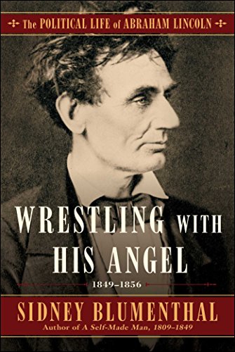 Beispielbild fr Wrestling With His Angel: The Political Life of Abraham Lincoln Vol. II, 1849-1856 zum Verkauf von SecondSale