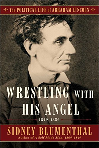 Stock image for Wrestling With His Angel: The Political Life of Abraham Lincoln Vol. II, 1849-1856 for sale by SecondSale