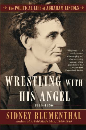 Beispielbild fr Wrestling With His Angel: The Political Life of Abraham Lincoln Vol. II, 1849-1856 (2) zum Verkauf von Goodwill