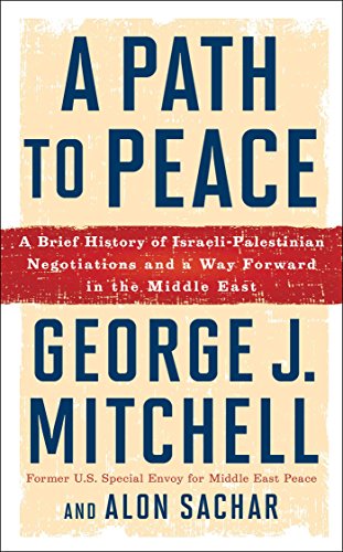 Stock image for A Path to Peace: A Brief History of Israeli-Palestinian Negotiations and a Way Forward in the Middle East for sale by Wonder Book