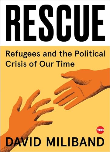 Beispielbild fr Rescue: Refugees and the Political Crisis of our Time (TED Books) zum Verkauf von SecondSale