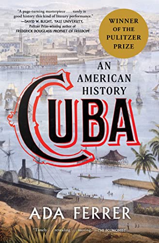 Stock image for Cuba (Winner of the Pulitzer Prize): An American History for sale by SecondSale