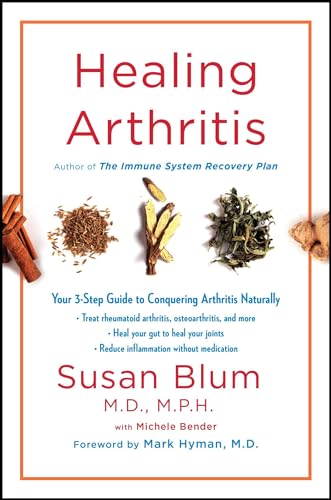 Stock image for Healing Arthritis : Your 3-Step Guide to Conquering Arthritis Naturally for sale by Better World Books