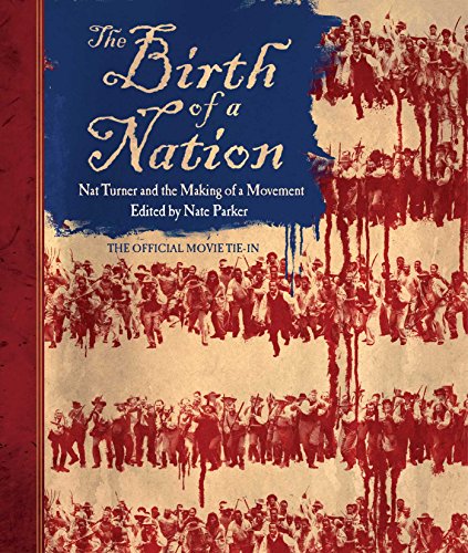 Stock image for The Birth of a Nation: Nat Turner and the Making of a Movement for sale by Half Price Books Inc.