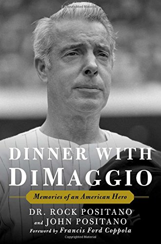 Beispielbild fr Dinner with DiMaggio: Memories of An American Hero zum Verkauf von Ergodebooks